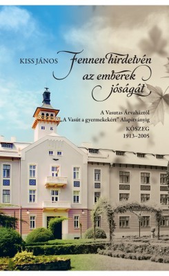 Fennen hirdetvén az emberek jóságát
