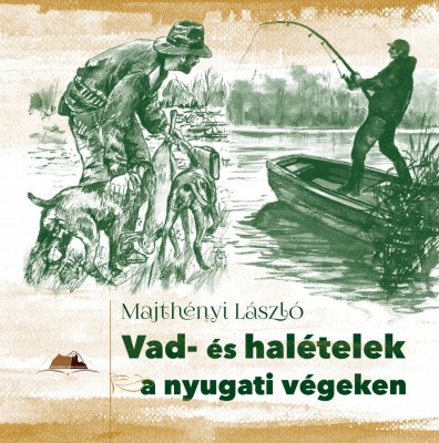Vad – és halételek a nyugati végeken